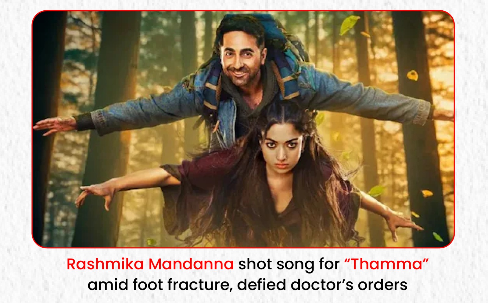 Rashmika Mandanna shot song for “Thamma” amid foot fracture, defied doctor’s orders